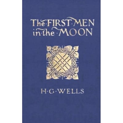 The First Men In The Moon - Herbert George Wells