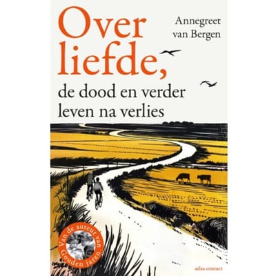 Over Liefde, - Annegreet van Bergen