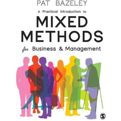 A Practical Introduction To Mixed Methods For Business And Management - Bazeley