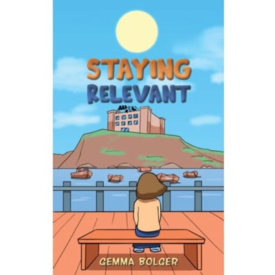 Staying Relevant - Bolger, Gemma