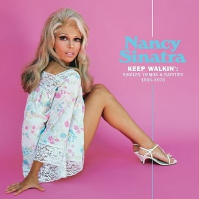 Nancy Sinatra - Keep Walkin': Singles, Demos & Rarities 1965-1978 (2 LP) (Coloured Vinyl) (Limited Edition)