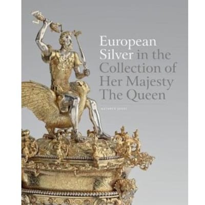 European Silver In The Collection Of Her Majesty Thequeen - Kathryn Jones