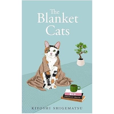 The Blanket Cats - Kiyoshi Shigematsu