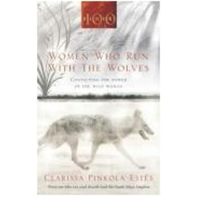 Women Who Run With The Wolves - Rider 100 - Clarissa Pinkola Estes