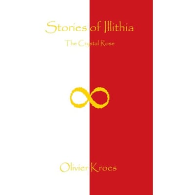 Stories Of Illithia - The Crystal Rose - Olivier Kroes