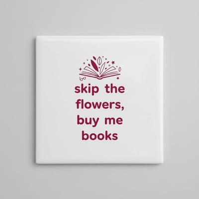 Sla de Bloemen Over Koop Mij Boeken Tegel – Quote voor Boekenliefhebbers Wanddecoratie – Keramische Tegel 15 x 15 cm