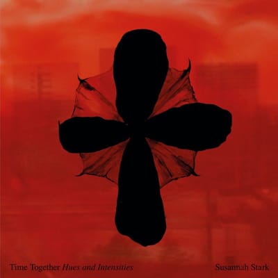 Susannah Stark - Time Together (Hues And Intensities) (LP)