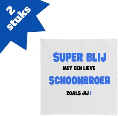 Akyol - super blij met een lieve schoonbroer zoals jij brillendoekjes - Broer - de liefste schoonbroer - verjaardag - cadeautje voor broer - broer artikelen - kado - geschenk - 17,8 bij 17,8 cm - 2 stuks