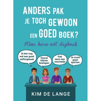 Anders Pak Je Toch Gewoon Een Goed Boek? - Kim de Lange
