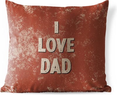 Buitenkussen Weerbestendig - Vaderdag - I love dad - Papa - Quotes - Spreuken - 50x50 cm - Vaderdag cadeautje - Cadeau voor vader en papa