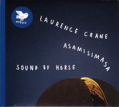 Laurence Crane, asamisimasa - Sound Of Horse (CD)