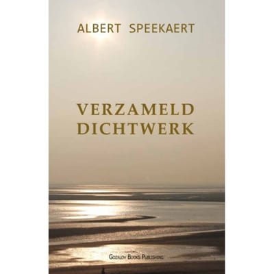 Verzameld Dichtwerk - Albert Speekaert
