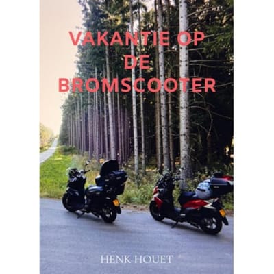 Vakantie Op De Bromscooter - Henk Houet