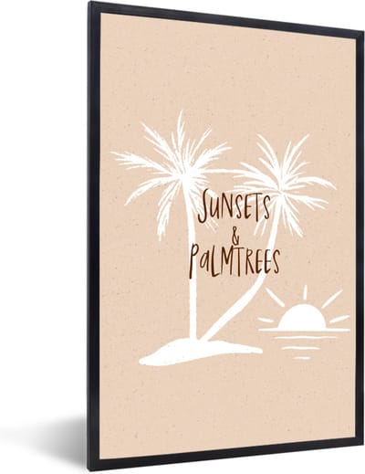 Fotolijst incl. Poster - Spreuken - Quotes - Suns & palmtrees - Palmboom - 40x60 cm - Posterlijst