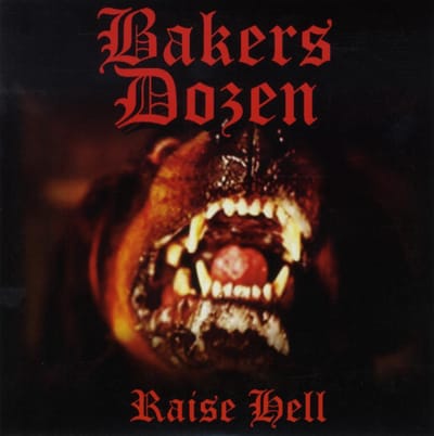 Bakers Dozen - Raise Hell (7" Single)