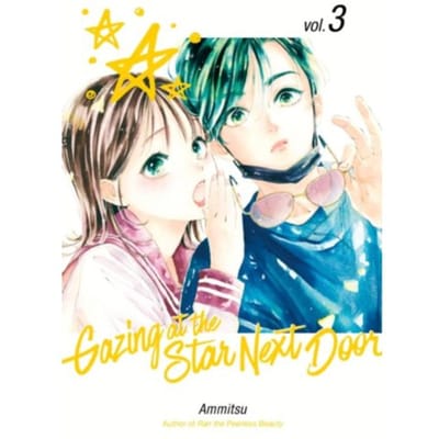 Gazing At The Star Next Door 3 - Gazing At The Star Next Door - Ammitsu