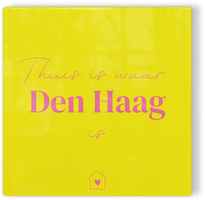 Tegeltje Thuis is waar Den Haag is - geel roze - tegeltje stad - tegeltje met tekst