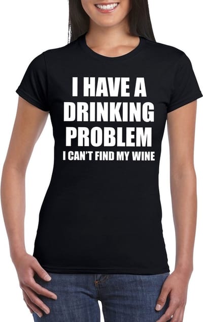 Drinking problem wine tekst t-shirt zwart dames S