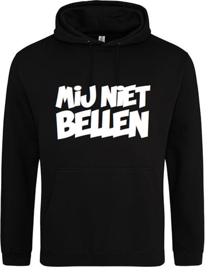 Mij niet bellen | Hoodie | Sweater | Capuchon | Trui | Hooded | Print | Mij niet bellen | Feest | Carnaval | Party | Zwart | Maat M