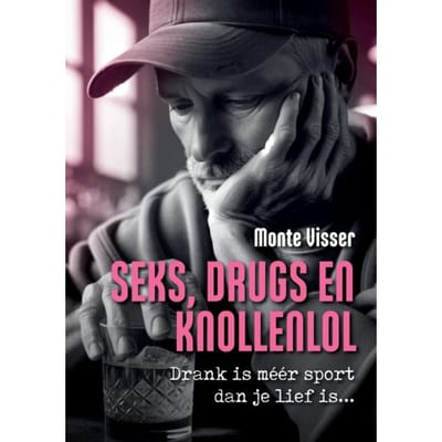 Seks, Drugs En Knollenlol - Monte Visser