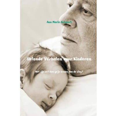 Helende Verhalen Voor Kinderen - Ann Marie Ackaert