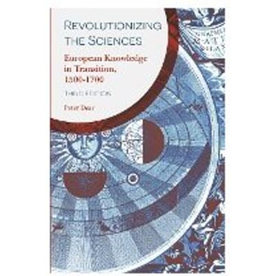 Revolutionizing The Sciences - Peter Dear