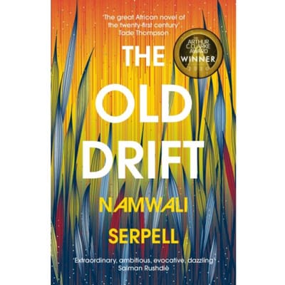 The Old Drift - Namwali Serpell