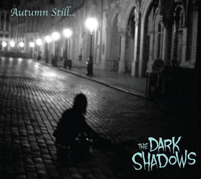 The Dark Shadows - Autumn Still (CD)