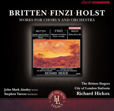 John Mark Ainsley, Stephen Varcoe, The Britten Singers, City Of London Sinfonia, Richard Hickox - Works For Chorus And Orchestra (CD) (Remastered)