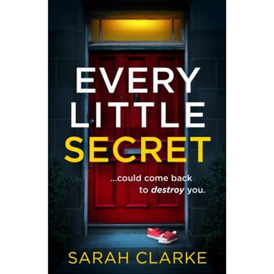 Every Little Secret - Sarah Clarke