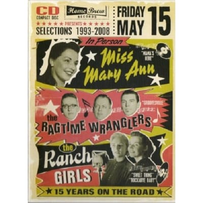 Miss Mary Ann & The Ragtime Wranglers & The Ranch Girl - Selections 1993-2008 : 15 Years On The Road (CD) (Remastered)