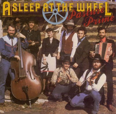 Pasture Prime - Asleep At The Wheel
