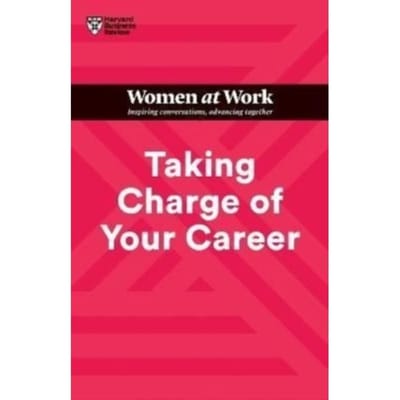 Taking Charge Of Your Career (Hbr Women At Work Series) - Hbr Women At Work Series - Harvard Business Review