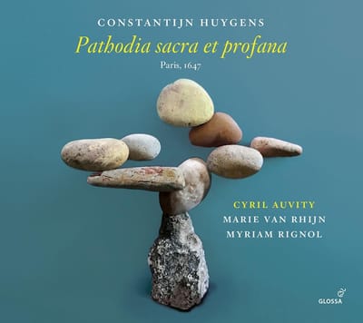 Cyril Auvity, Marie Van Rhijn, Myriam Rignol - Huygens: Pathodia Sacra Et Profana (Paris, 1647) (CD)