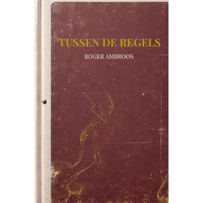 Tussen De Regels - Roger Ambroos