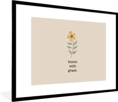 Fotolijst incl. Poster - Quotes - Spreuken - Bloom with grace - 80x60 cm - Posterlijst