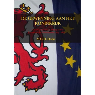 De Gewenning Aan Het Koninkrijk - M.G.H. Derks