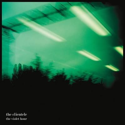 Clientele - The Violet Hour (LP)