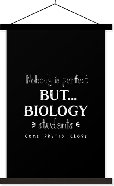 Posterhanger incl. Poster 40x60 cm - Schoolplaat - Biologie - Studenten - Zwart wit - Quotes - Textielposter - Zwarte latten