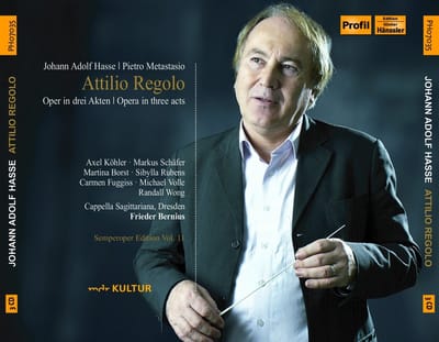 Axel Köhler, Markus Schäfer, Michael Volle, Randall Wong, Cappella Sagittariana Dresden, Frieder Bernius - Hasse: Attilio Regolo (3 CD)