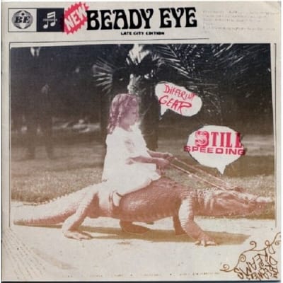 Different Gear Still Speeding - Beady Eye