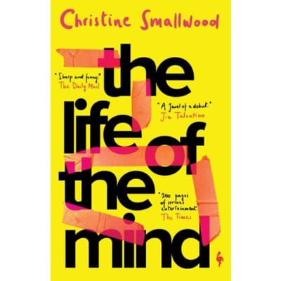The Life Of The Mind - Christine Smallwood