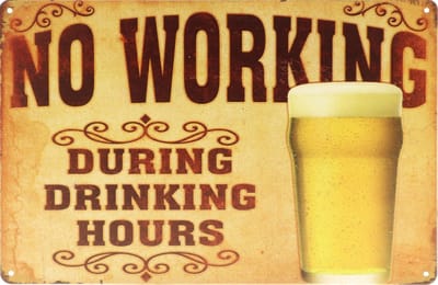 Wandbord – No working - Bier - Alcohol - Vintage - Retro - Wanddecoratie – Reclame bord – Restaurant – Kroeg - Bar – Cafe - Horeca – Metal Sign - 20x30cm