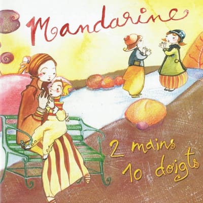 Mandarine - 2 Mains 10 Doigts (CD)