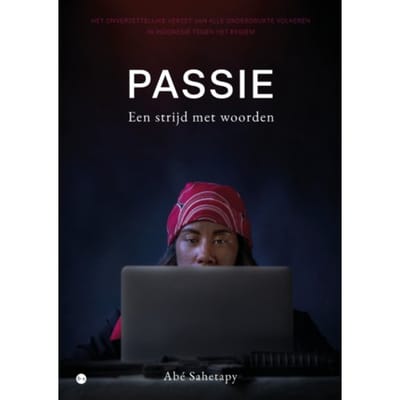 Passie, Een Strijd Met Woorden - Abé Sahetapy