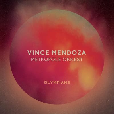 Vince Mendoza & Metropole Orchestra - Olympians (LP)