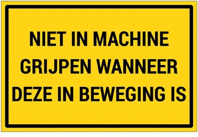Niet in machine grijpen wanneer deze in beweging is bord | gecoat dibond materiaal | 18 x 12 cm