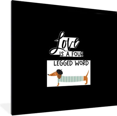 Fotolijst incl. Poster - Quotes - Hond - Spreuken - Love is a four legged word - 40x40 cm - Posterlijst