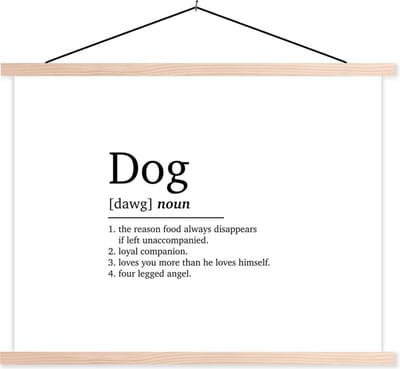 Posterhanger incl. Poster 120x90 cm - Schoolplaat - Quotes - Dog - Hond definitie - Woordenboek - Spreuken - Textielposter - Blanke latten