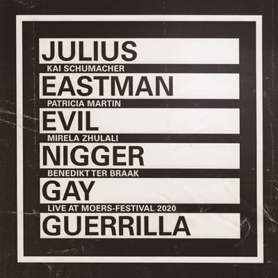 Julius Eastman - Evil Nigger, Gay Guerilla Live At Moers Festival 2020 (CD)